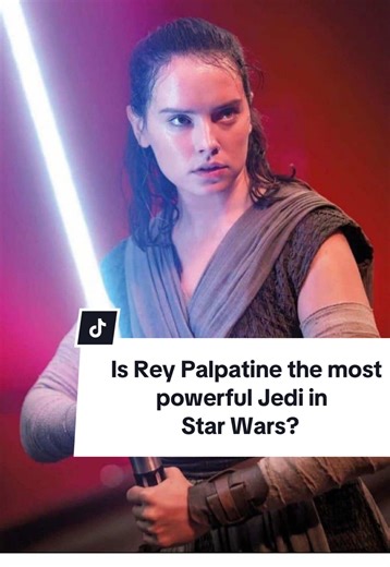 Rey Palpatine: The Most Powerful Jedi in Star Wars? | TikTok