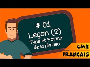 CM2 - Français - SEQ 01 - Type et forme de la phrase