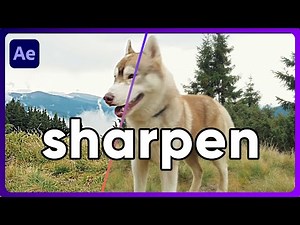 sharpen - unsharp mask - after effects tutorial