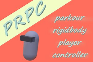 PRPC - Parkour Rigidbody Player Controller | Physics | Unity Asset Store
