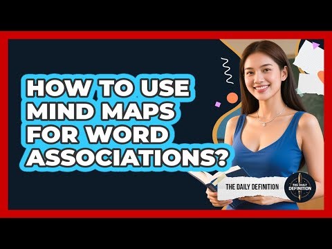 How To Use Mind Maps For Word Associations?
