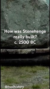 🪨 c. 2500 BC | How Stonehenge Was Built?