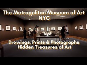 The Metropolitan Museum of Art, NYC - Drawings, Prints & Photographs | The MET Museum Episode 11