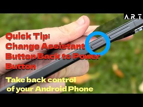 Quick Tip Change the Assistant Button On Android Phones Back To The Power Button