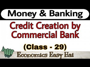 #29, Credit Creation by Commercial Banks I Money & Banking I Class – XII I
