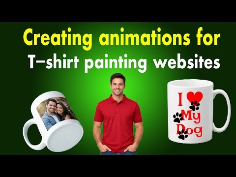 Creating animations for T-shirt painting websites