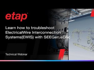 ​​Learn how to troubleshoot Electrical Wire Interconnection Systems (EWIS) with SEE Gen eDoc​