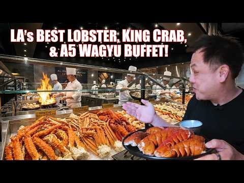 LA's Best Lobster & King Crab Buffet! The Ultimate Seafood & A5 Wagyu Beef Feast!