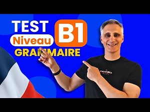 ✅ Si Tu Obtiens 12/15, Tu as un NIVEAU B1 ! | Test de Français Niveau B1