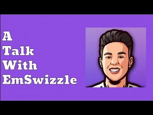 A Talk with EmSwizzle
