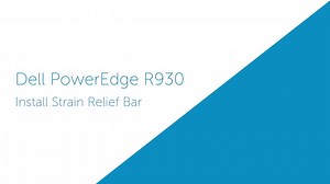 How to install strain relief bar for PowerEdge R930