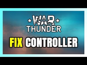 How to FIX War Thunder Controller/Gamepad Not Working on PC