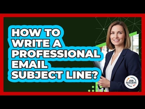 How To Write A Professional Email Subject Line?