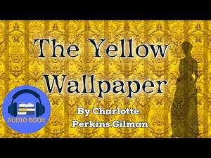 🎧 The Yellow Wallpaper - Audiobook Reading with Text | Charlotte Perkins Gilman's Short Story