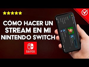 How to Stream on My Nintendo Switch - Step-by-Step Guide