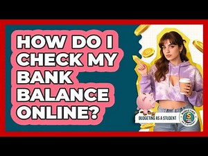 How Do I Check My Bank Balance Online?