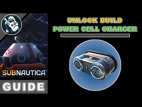Base Building Guide Subnautica Power Cell Charger Location & Utility