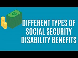 Understanding the Different Types of Social Security Disability Benefits
