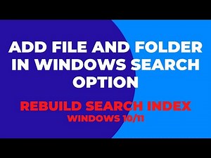 Add File And Folder In Windows Search Option | Rebuild Search Index