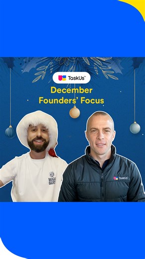 Happy Holidays! Watch a bonus Founders’ Focus: Our ELT with a special Holiday thank you for our #RidiculouslyIncredible teammates! | TaskUs | Facebook