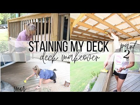 Staining my Deck | Deck Makeover Part 2 of 3 | Valspar Deck Stain | 2024