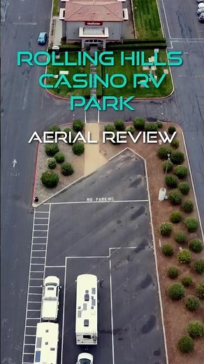 Rolling Hills Casino RV Park - Aerial RV Park Review