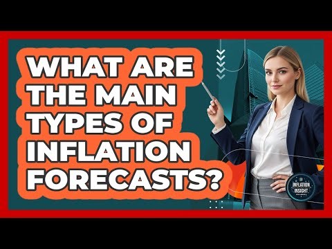 What Are The Main Types Of Inflation Forecasts?