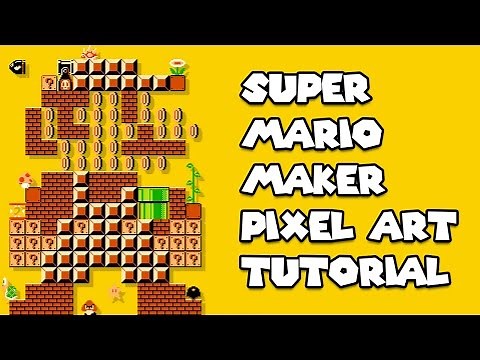 Super Mario Maker - Pixel Art Tutorial - Tips and Tricks
