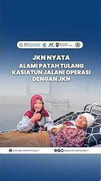 Kasiatun's Bone Fracture Surgery with JKN