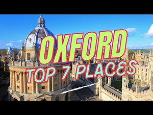 Oxford Top 7 Must-See Attractions in Oxford