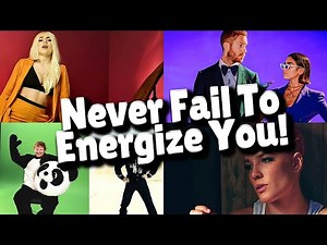 Songs that never fail to energize you!