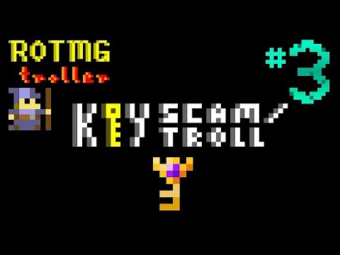 Rotmg Troll - Key Scam / Troll #3