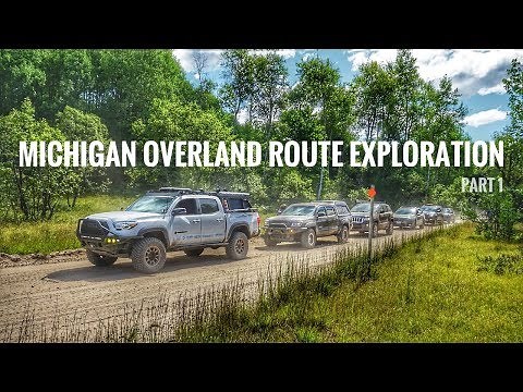 Michigan Overland Route Exploration & Group Meetup