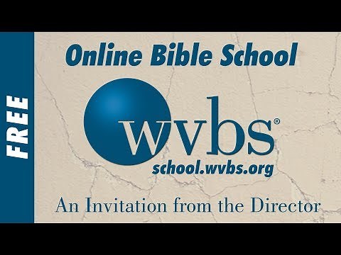 Director's Invitation to Prospective Students - WVBS Online Bible School