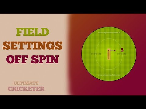 Cricket Field Settings for Off Spin Bowler - Strategy & Tips - Cricket Captain (Regulation Fields)