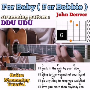 34K views · 2.4K reactions | For Baby (For Bobbie) - John Denver guitar chords w/ lyrics & strumming tutorial | Bert's Guitar Tutorials | Facebook