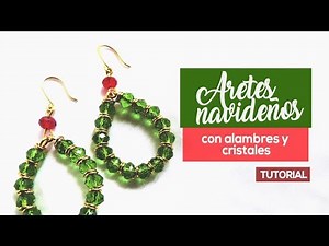 Como Hacer Aretes Navideños con Alambre y Cristales - Tutorial de Alambrismo