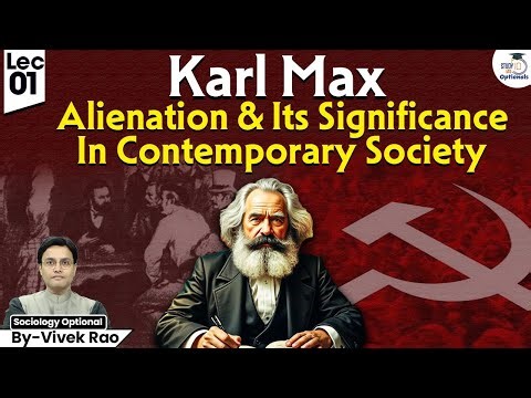 Karl Marx’s Theory of Alienation Explained | Lec 1 | By Vivek Rao | Sociology Optional