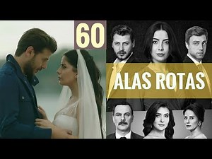 Alas Rotas - Capítulo 60 - HD - En español