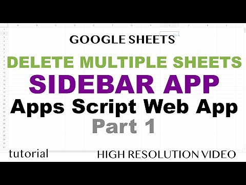 Google Sheets Sidebar App, HTML JavaScript Web App to Delete Multiple Worksheets - Part 1