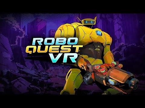 Roboquest VR Official Launch Trailer
