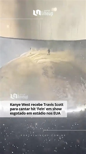 Kanye West recebe Travis Scott para cantar ‘Fe!n’ em show nos EUA; veja