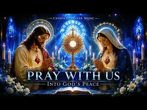 Peaceful Catholic Prayer Songs 🕊️ Music for Healing, Hope & God's Presence