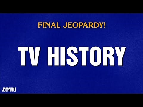 TV History | Final Jeopardy! | JEOPARDY!