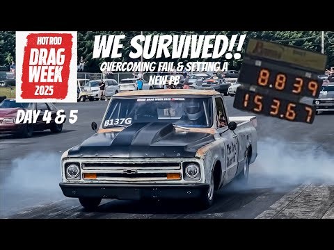 Hot Rod Drag Week Day 4 & 5 (Parts Failed but we won)
