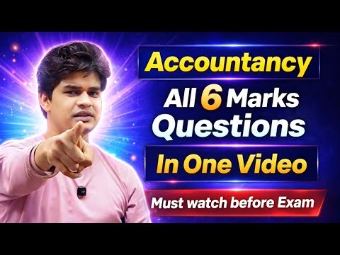 All 6 MARKS questions practice in ACCOUNTANCY class 12 | By AVDHESH SHARMA