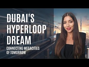 Dubai's Hyperloop Dream: Connecting Megacities Of Tomorrow