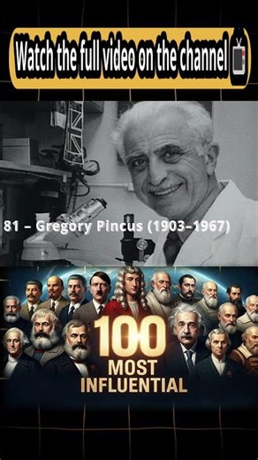81 – Gregory Pincus | Creator of the Birth Control Pill