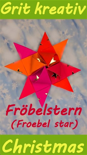 Anleitung Fröbelstern: offene Nasen falten - ich arbeite an über 10 weiteren Varianten dieses Sterns