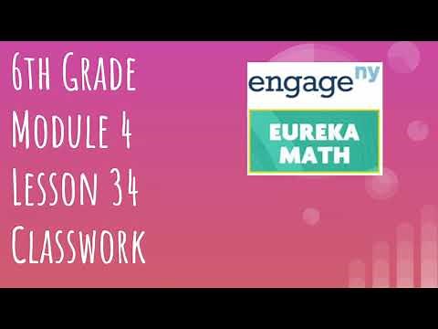 Engage NY // Eureka Math Grade 6 Module 4 Lesson 34 Classwork